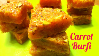 Carrot Burfi -Gajar Ki Burfi-Easy to Prepare -Diwali Recipe